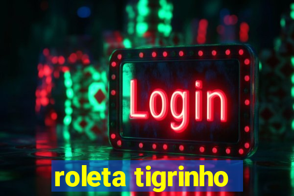 roleta tigrinho